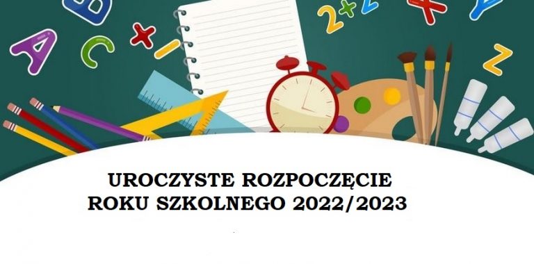 Read more about the article UROCZYSTE ROZPOCZĘCIE ROKU SZKOLNEGO 2022/2023