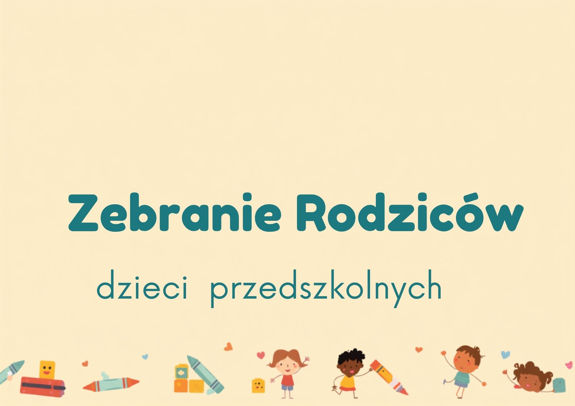 You are currently viewing Zebranie Rodziców dzieci przedszkolnych